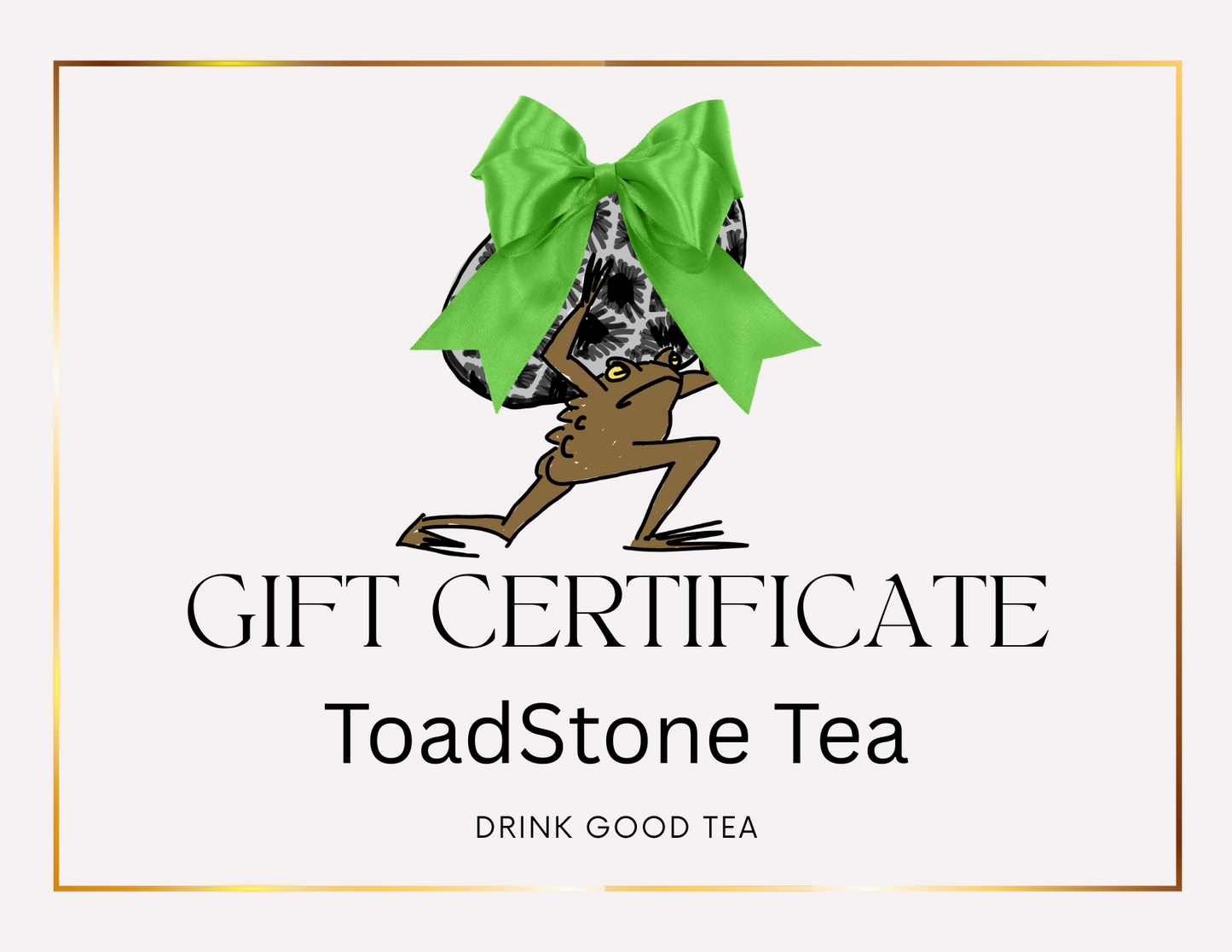 ToadStone Tea Gift Card