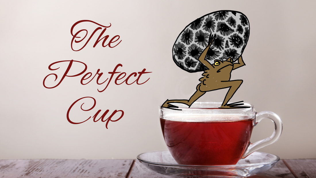 How to Make the Perfect Cup of Tea: Hot, Iced, and Cold Brew (Toad Approved)